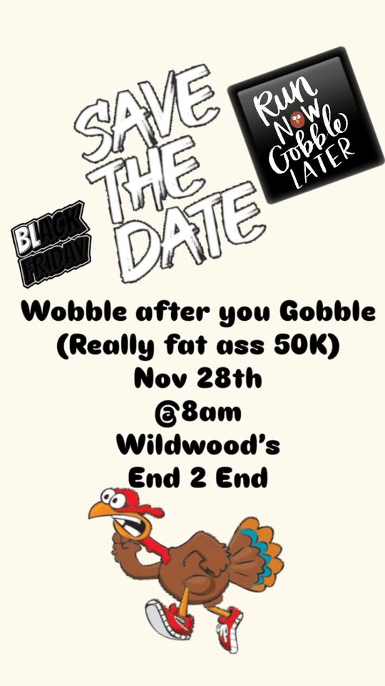 Wobble after you Gobble, (Really Fat Ass) 50K