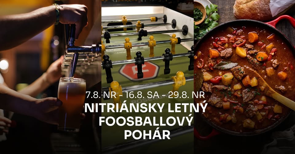 NITRÁNSKY LETNÝ FOOSBALLOVÝ POHÁR🏆