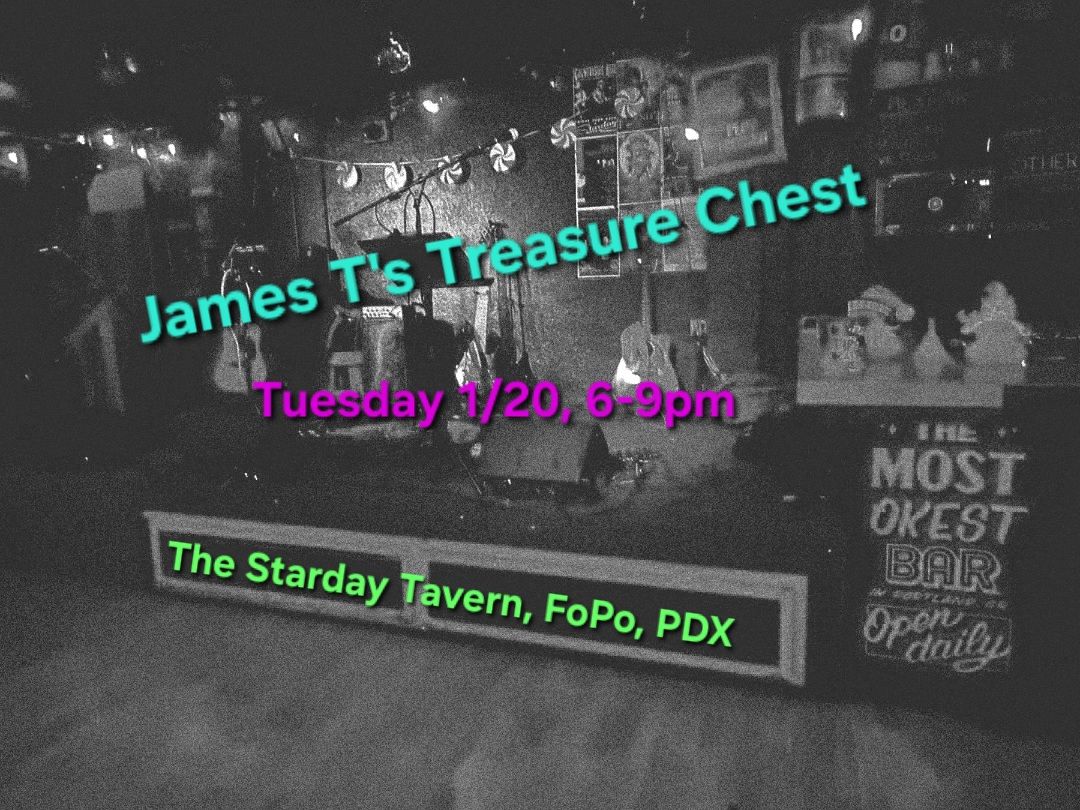 James T' S Treasure Chest @ The Starday Tavern, 1/20