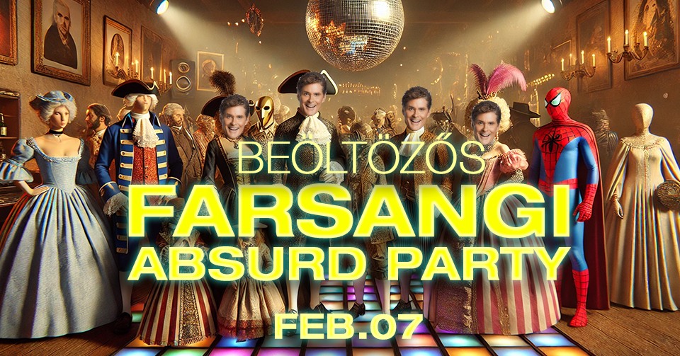 ABSURD PARTY - FARSANGI KÜLÖNKIADÁS