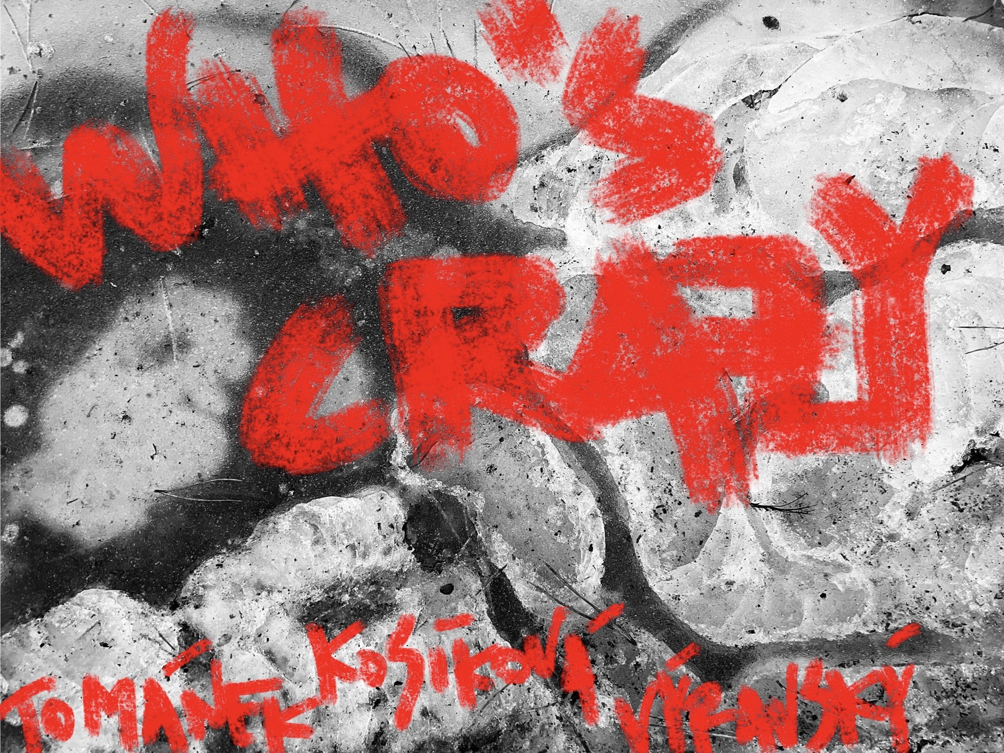 WHO’S CRAZY: Tománek/Kosíková/Výravský
