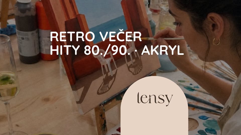 🎨 Retro večer s hudbou 80./90. rokov | Akryl v Lensy