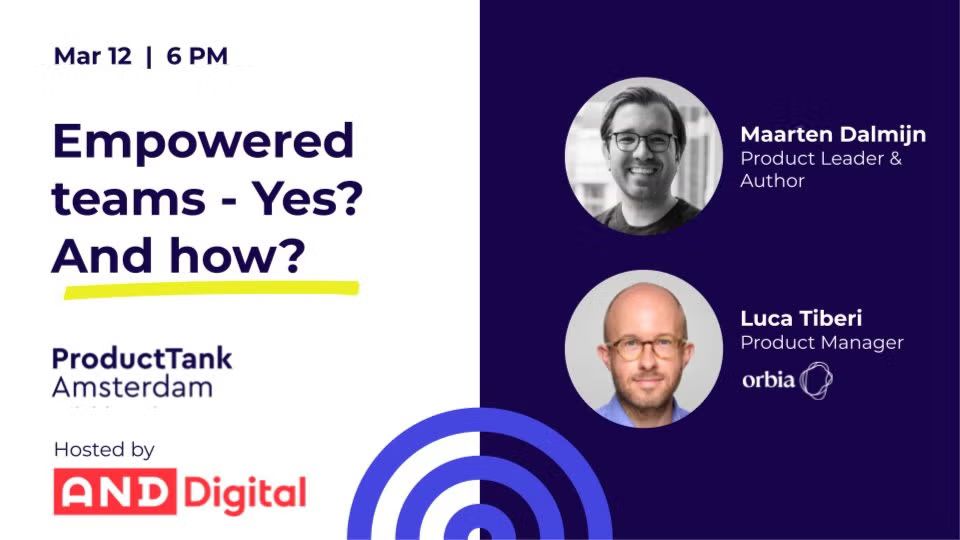 Empowered teams - Yes? And how? w/ Maarten Dalmijn & Luca Tiberi