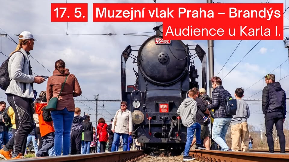 Muzejní vlak Praha – Brandýs: Audience u císaře Karla I.