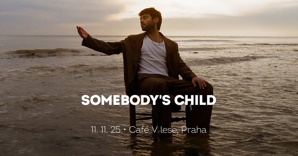 Somebody’s Child • Praha