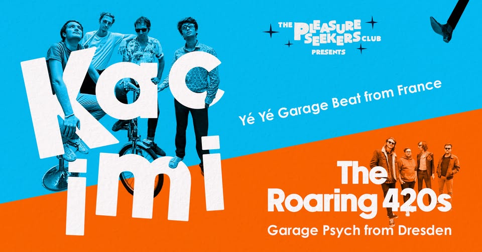 KACIMI (FR) + ROARING 420s + DANCE PARTY