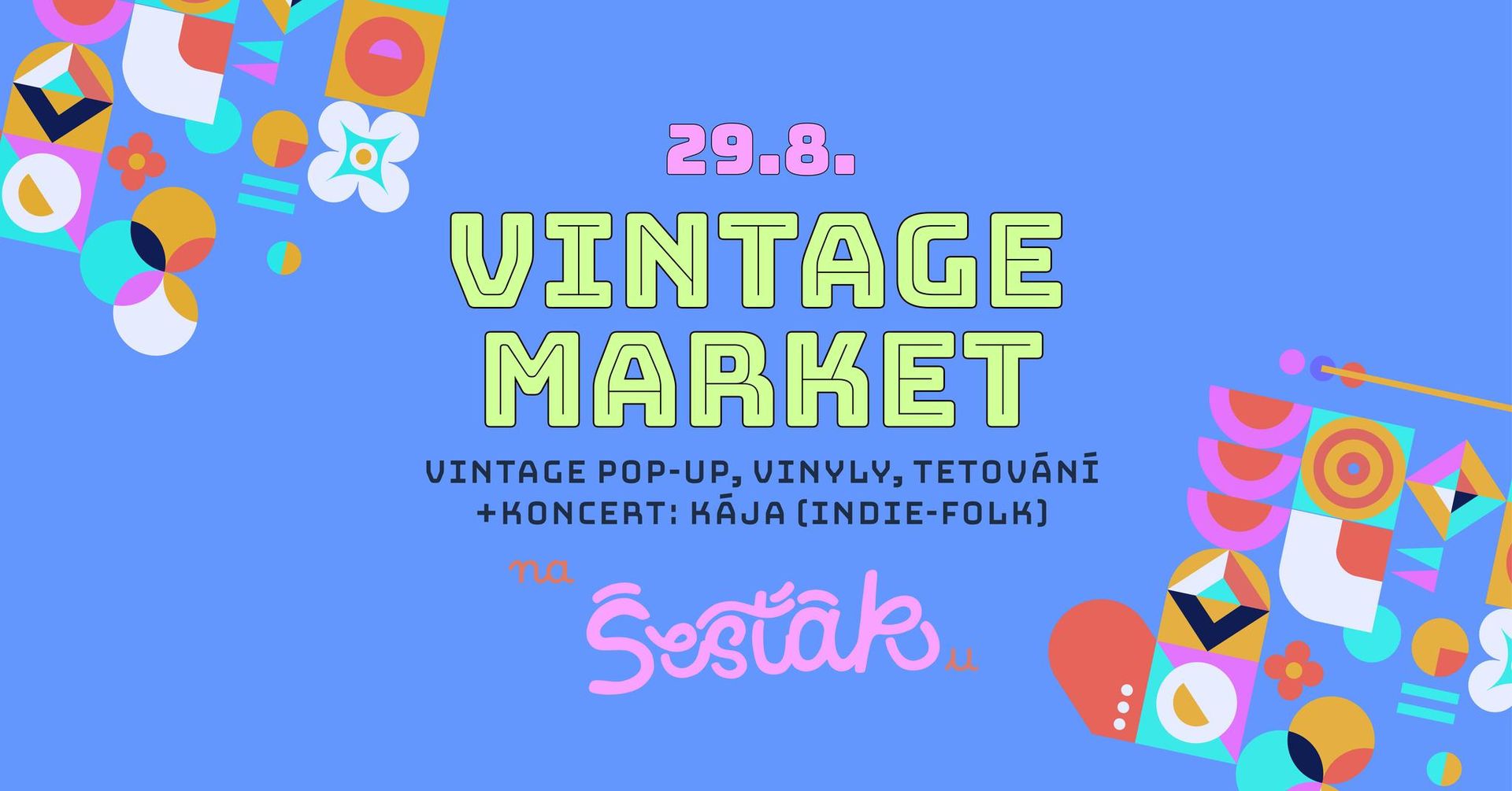 VINTAGE MARKET ~ trhy, tetování a koncert: KÁJA (indie-folk)