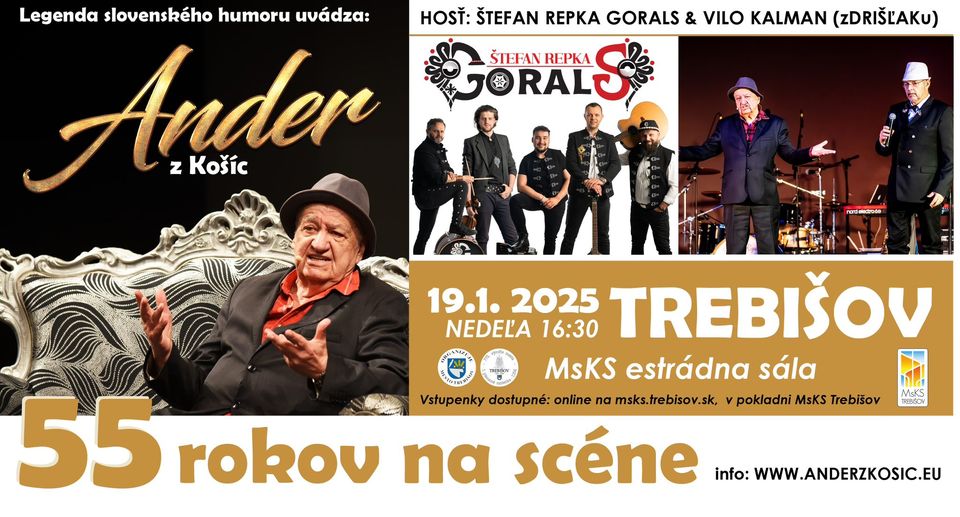 Ander z Košíc - 55 ROKOV NA SCÉNE + hostia TREBIŠOV MSKS
