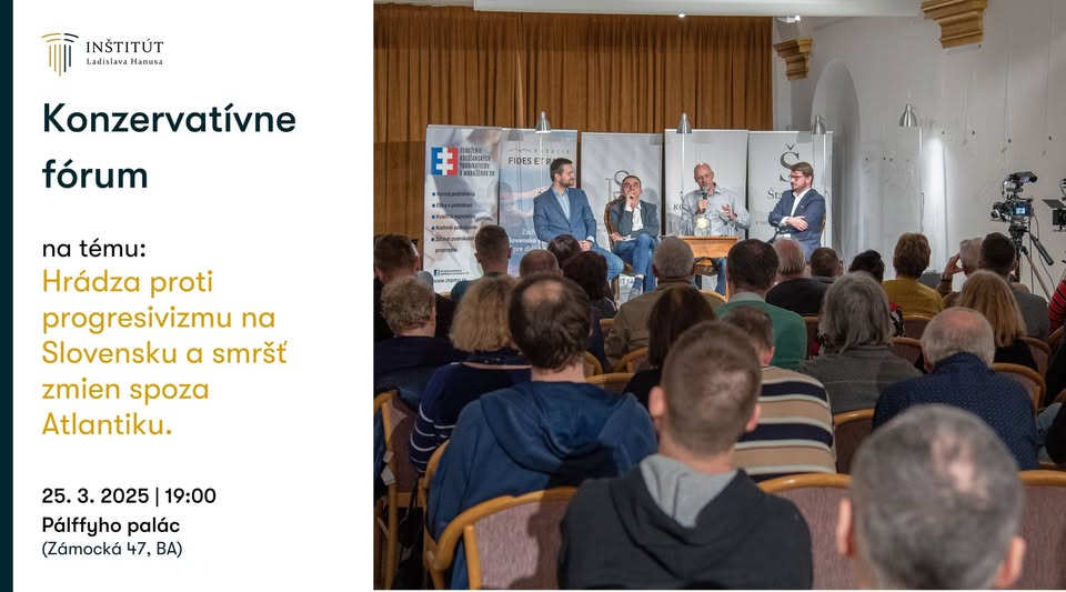 Konzervatívne fórum: Hrádza proti progresivizmu na Slovensku a smršť zmien spoza Atlantiku.