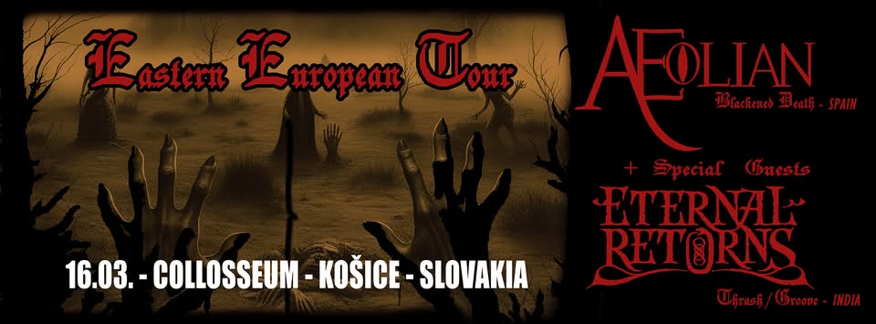 AEOLIAN (melodic death/black – Spain), ETERNAL RETURNS (groove/thrash metal – India)