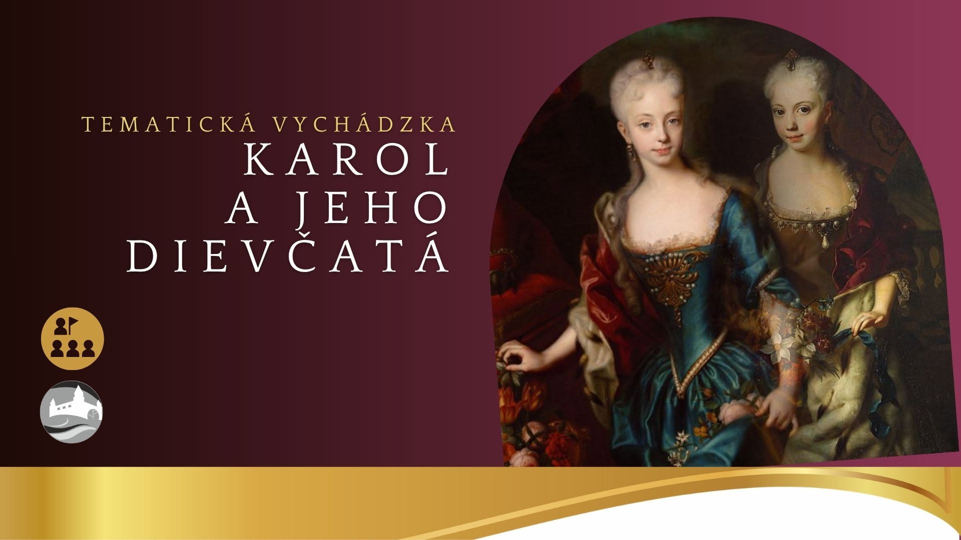 Karol a jeho dievčatá | Tematická vychádzka