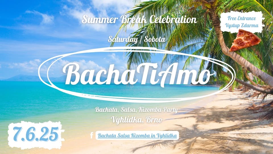 BachaTiAmo: 7.6.2025- Summer Break Celebration!!!