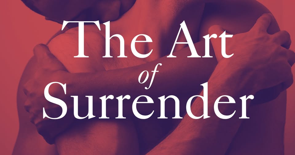 The Art of Surrender - GBTQ+ Men's Tantra Weekend