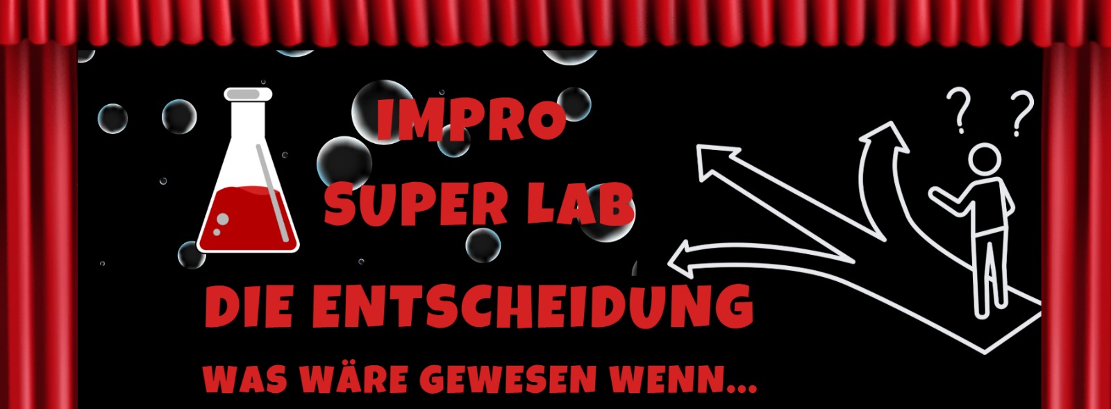 Impro Super Lab - Die Entscheidung: Was wäre gewesen wenn...