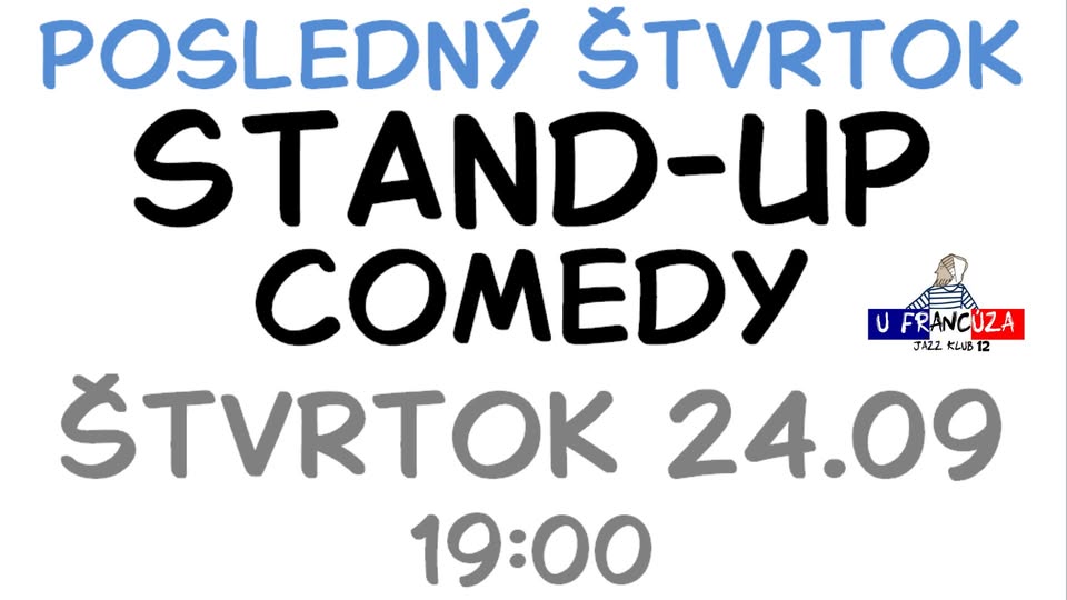 🎤 POSLEDNÝ ŠTVRTOK STAND-UP COMEDY + OPEN MIC @ U FRANCÚZA