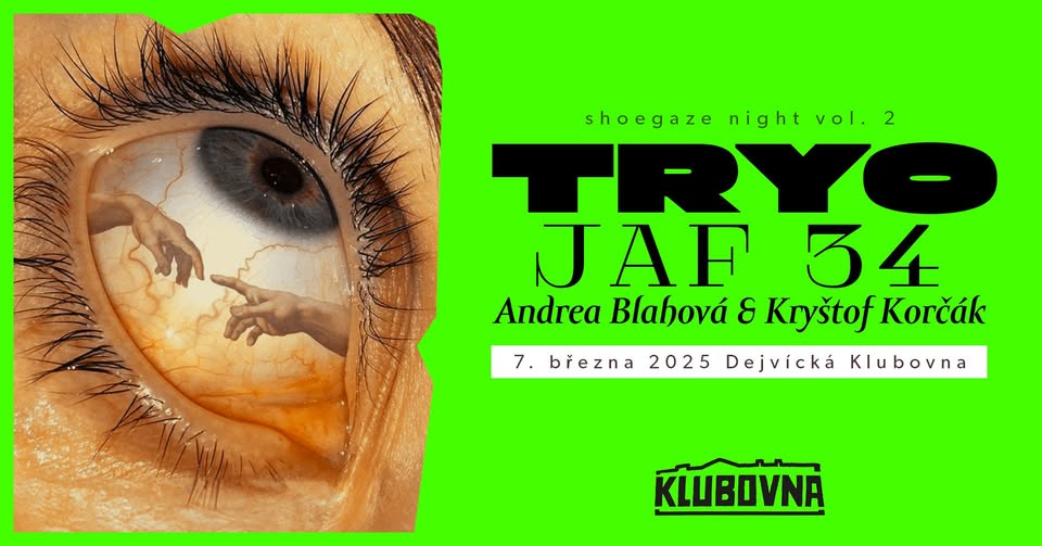 Shoegaze night v Klubovně: Tryo, JAF 34 w/ Andrea Blahová & Kryštof Korčák