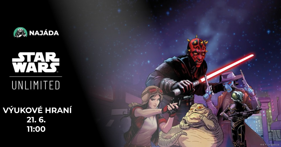 STAR WARS UNLIMITED – Výukové hraní v Najádě