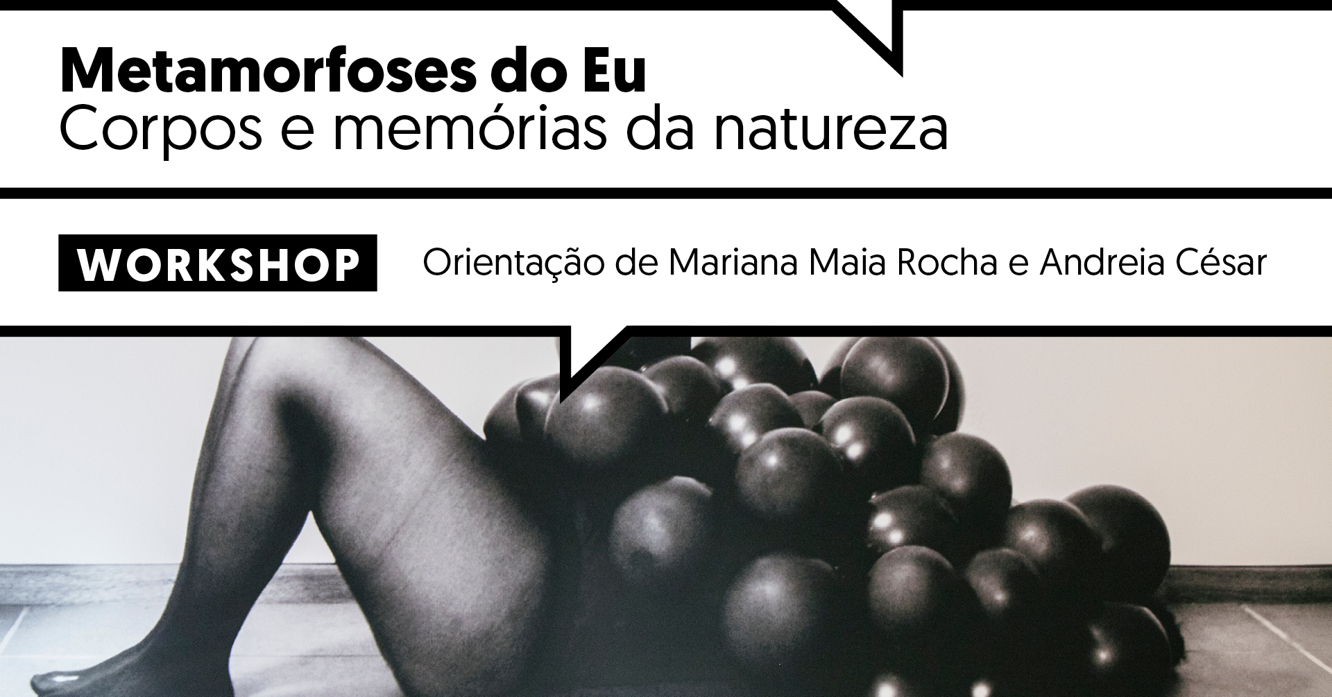 Workshop "Metamorfoses do Eu - Corpos e memórias da natureza" de Mariana Maia Rocha e Andreia César
