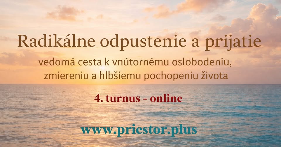 Radikálne odpustenie a prijatie - 4. turnus