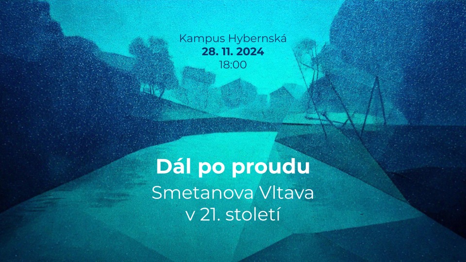 Dál po proudu: Smetanova Vltava v 21. století