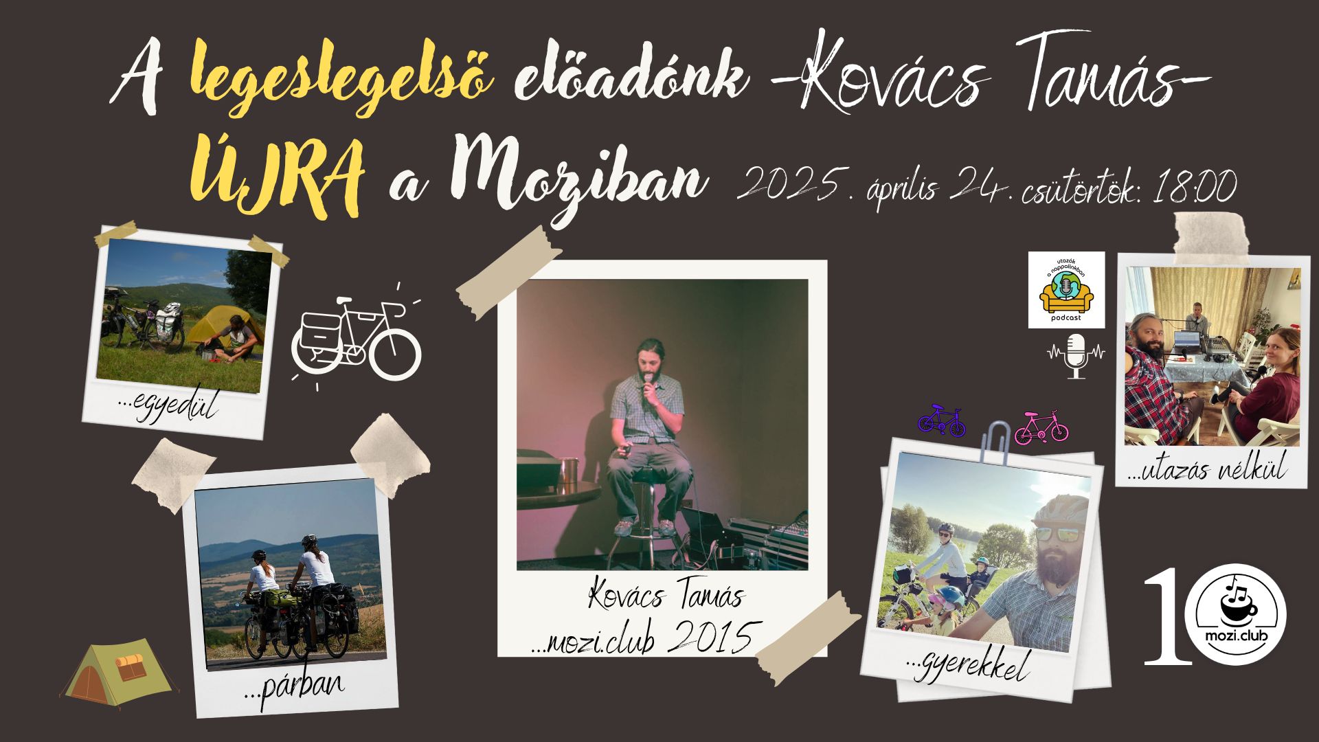 10 éves a Mozi- Kovács Tamás ÚJRA nálunk