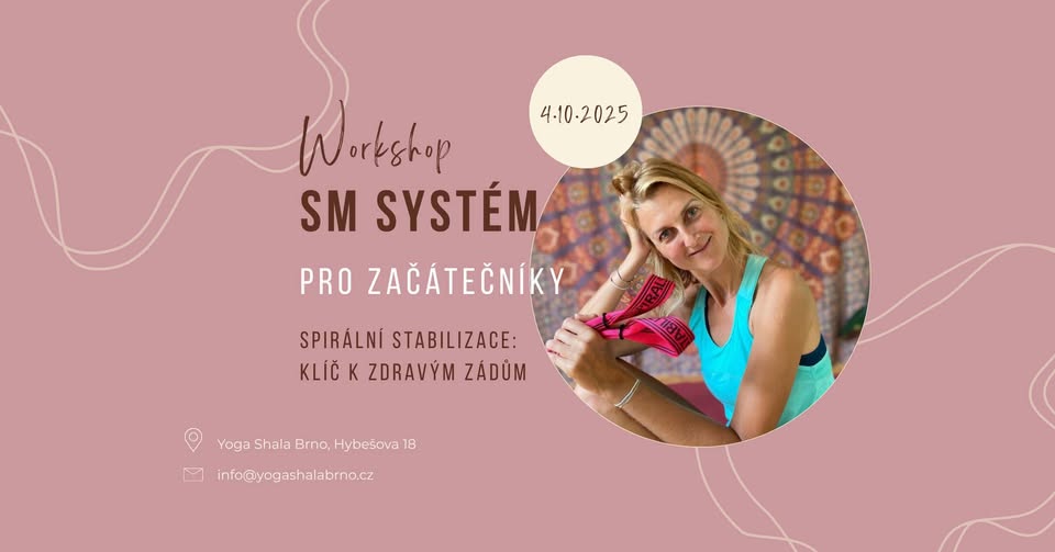 WORKSHOP SM SYSTÉM PRO ZAČÁTEČNÍKY. Spirální stabilizace: klíč k zdravým zádům