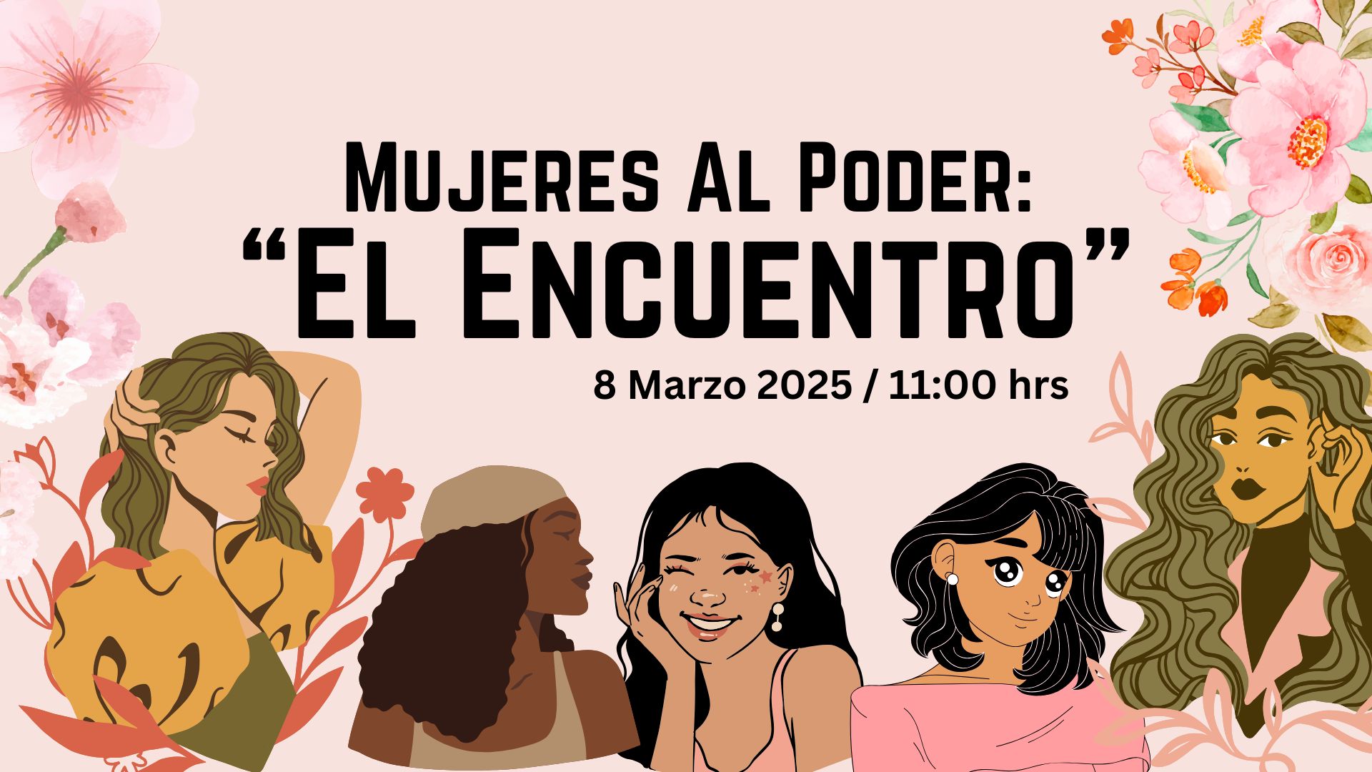 Mujeres al Poder: El Encuentro