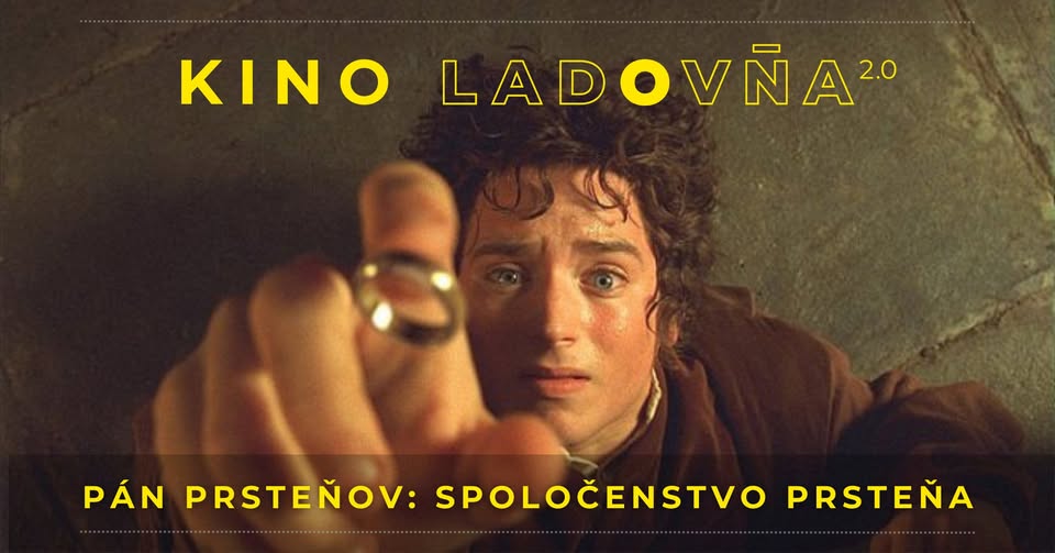 Kino Ladovňa - Pán Prsteňov: Spoločenstvo prsteňa ROZŠÍRENÁ VERZIA