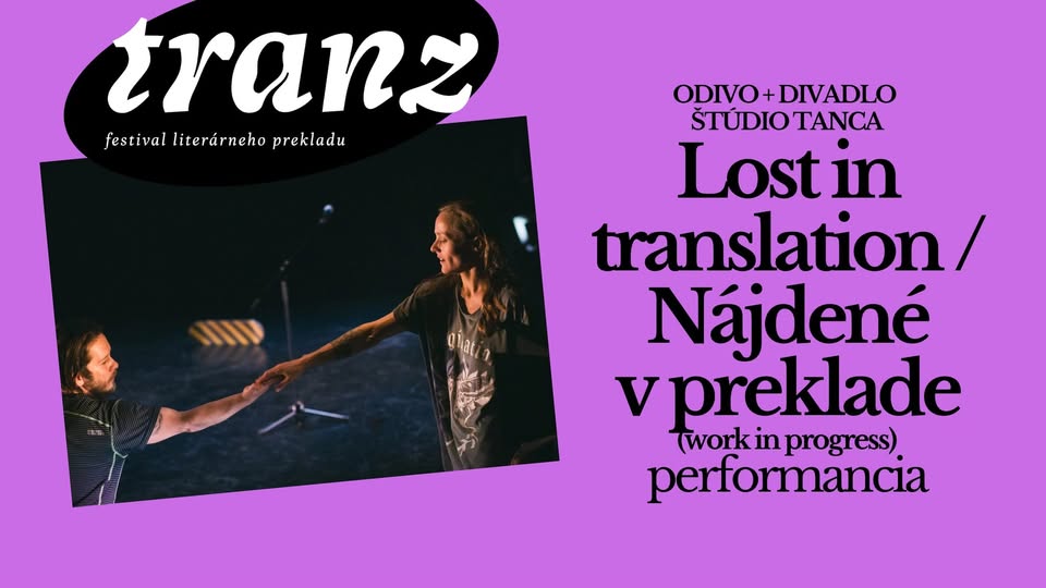 Lost in translation / Nájdené v preklade (wip) na festivale TRANZ 2025
