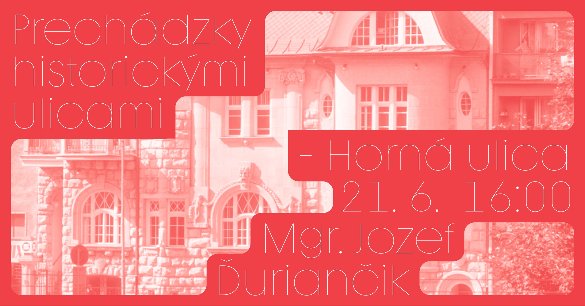 Prechádzky historickými ulicami – Horná ulica / 2. časť