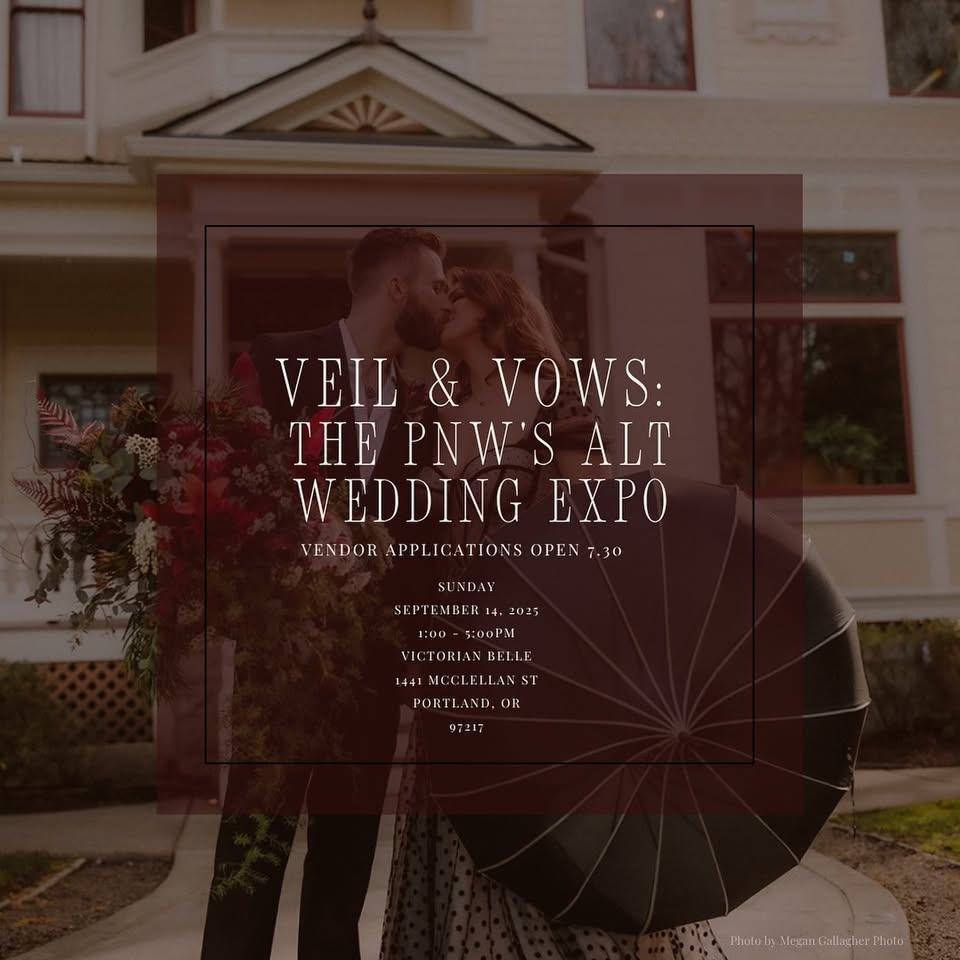Veil & Vows: The PNW's Premier Alt. Wedding Expo | Fall 2025