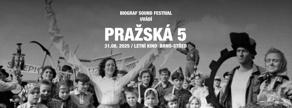Pražská 5 / Koktejl & Pustina / Biograf Sound 2025