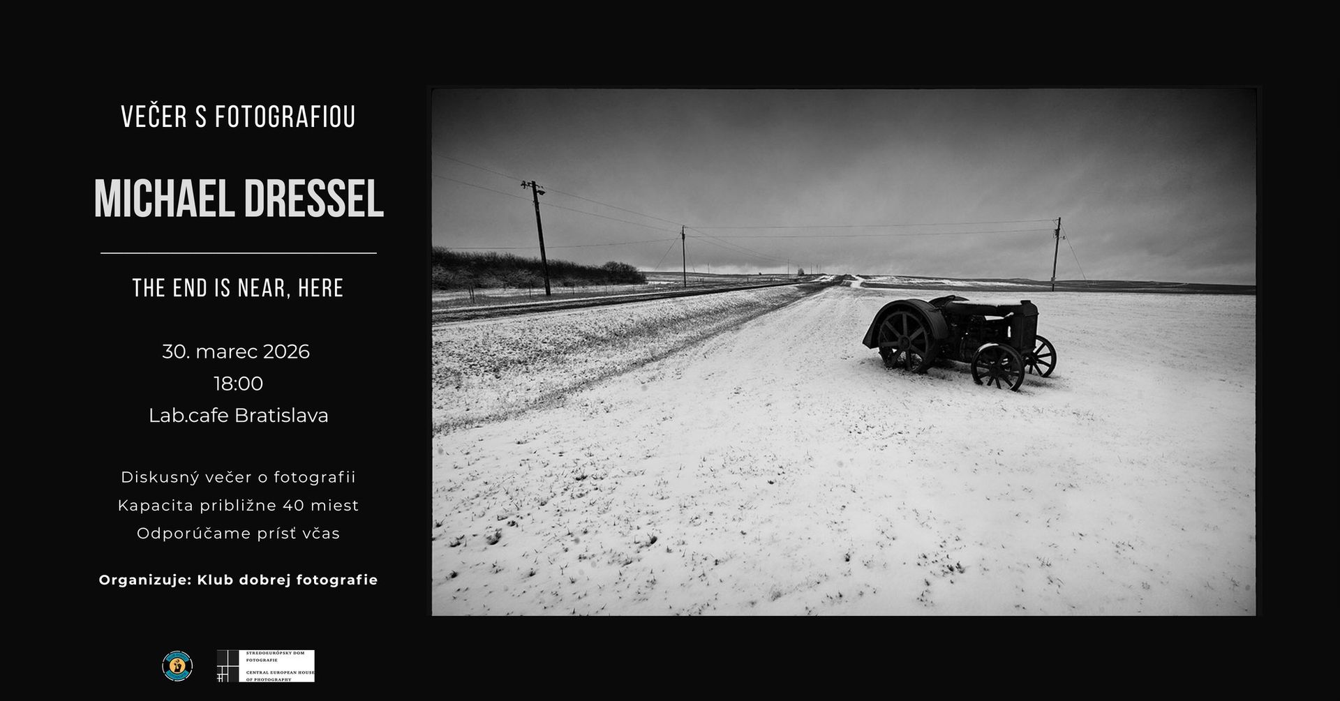 Večer s fotografiou: Michael Dressel – The End Is Near, Here | Bratislava