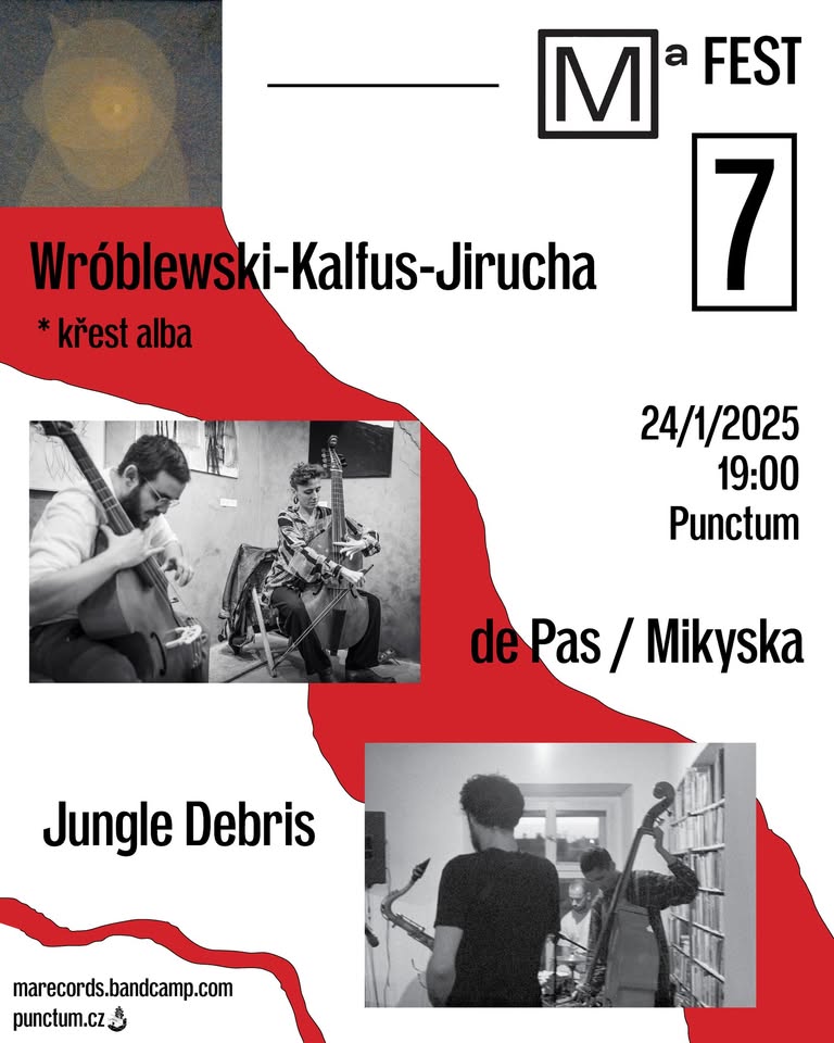 MA FEST #7: Jirucha/Kalfus/Wróblewski & de Pas/Mikyska & Jungle Debris