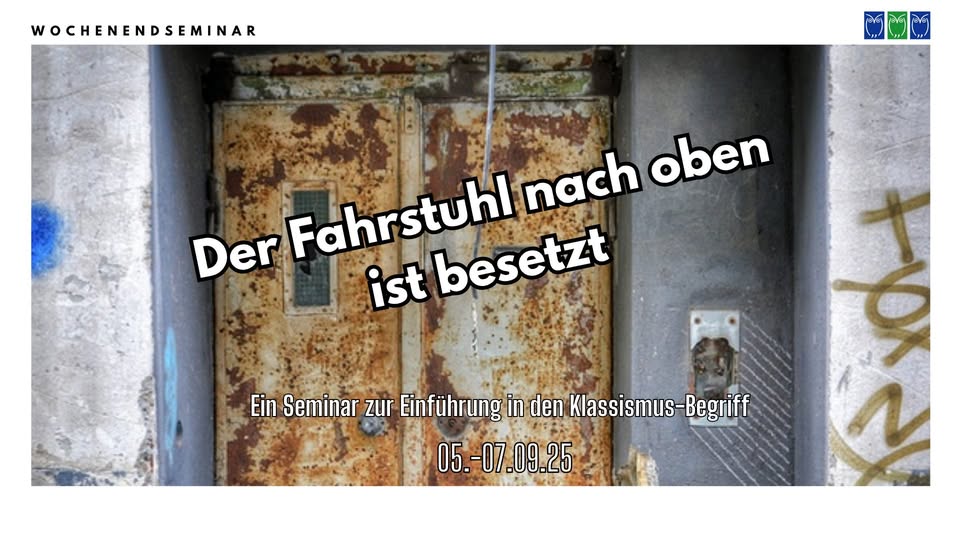 Der Fahrstuhl nach oben ist besetzt