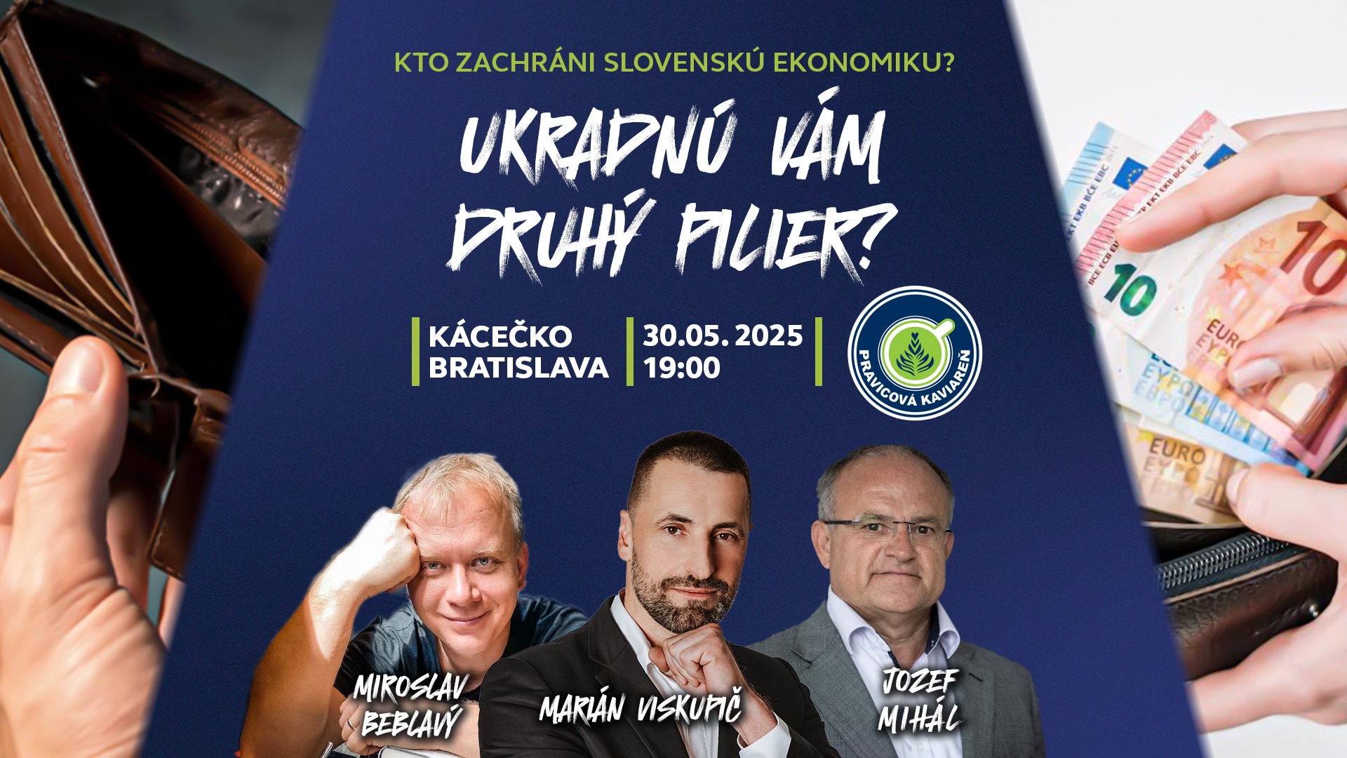 Ukradnú vám druhý pilier? | 30.5. | Kácečko | 19:00