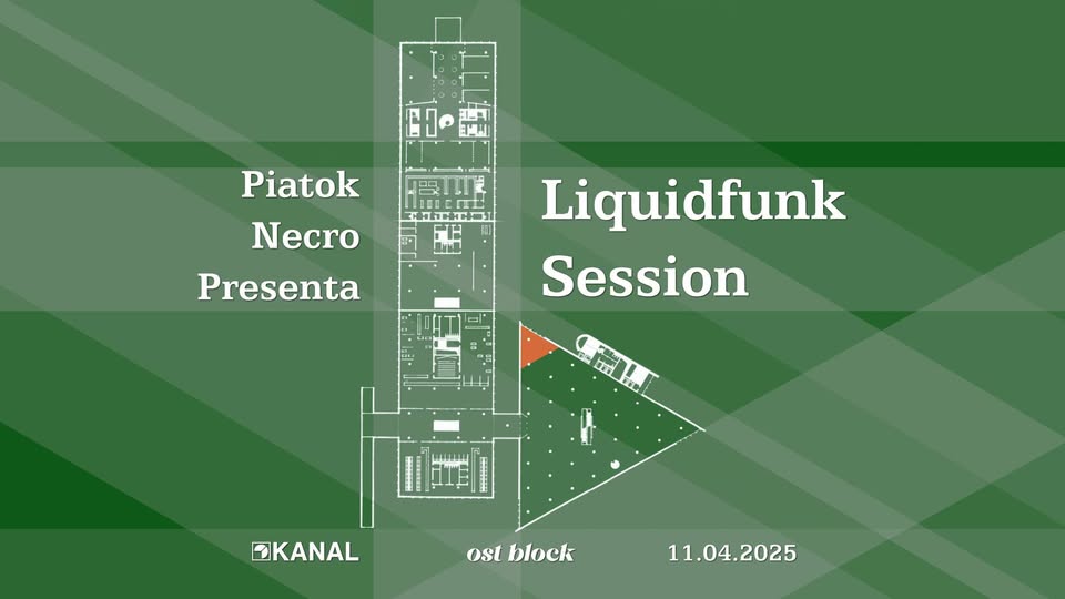 Liquidfunk Session #5 w/ Piatok, Necro & Presenta @ OST BLOCK