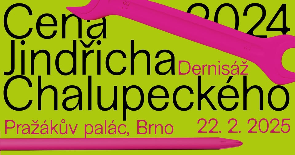 Dernisáž 🔧 Cena Jindřicha Chalupeckého 2024
