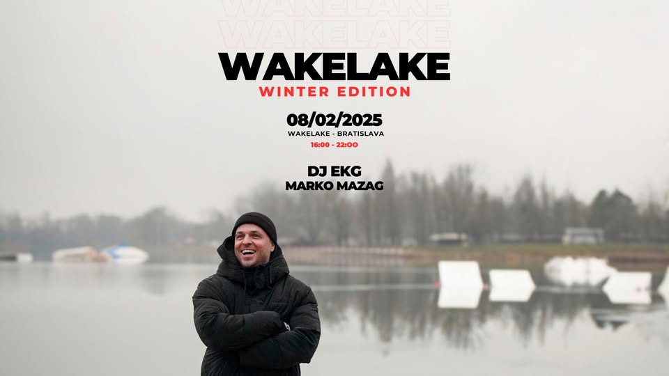 DJ EKG WAKELAKE / WINTER EDITION / 8.2 / Zlaté Piesky Bratislava