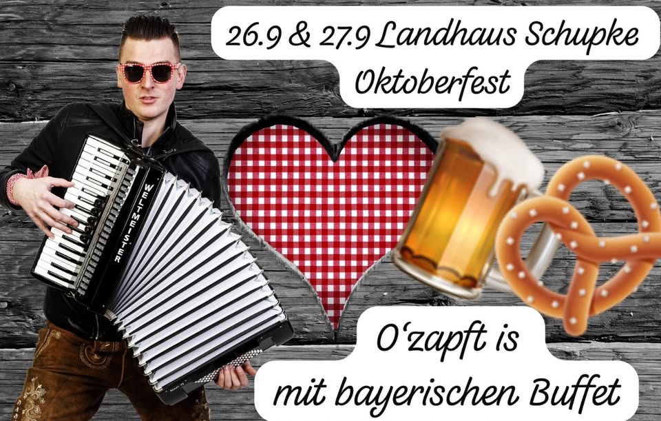 O zapft‘is Oktoberfest im Landhaus Schupke