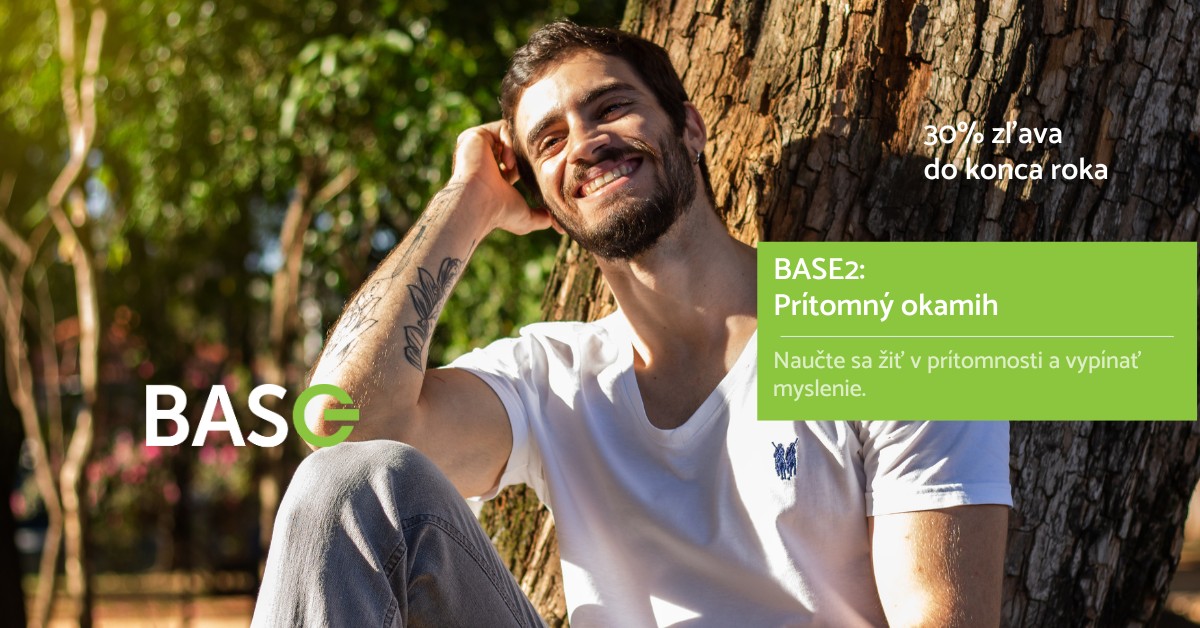 BASE2: Prítomný okamih (6-mesačný kurz)