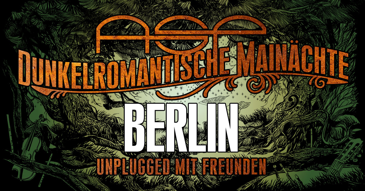 ASP – Dunkelromantische Mainächte – Berlin