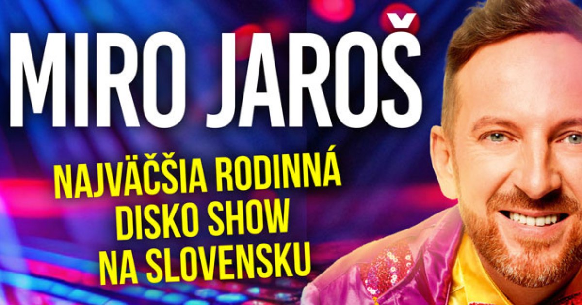 MIRO JAROŠ - Najväčšia rodinná disko show na Slovensku