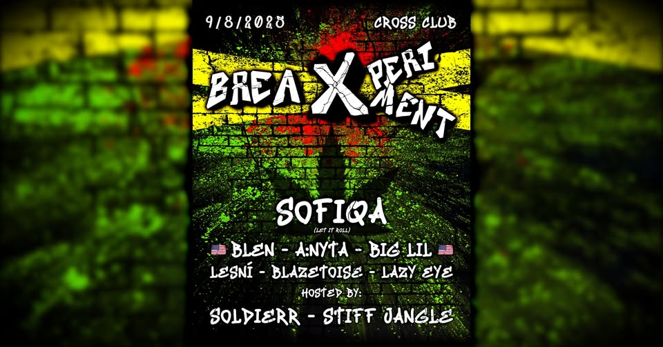 breaXperiment w/ SOFIQA, BLEN (US), BIG LIL (US) | jungle/breakcore/DnB | 9/8/2025 @ Cross Club