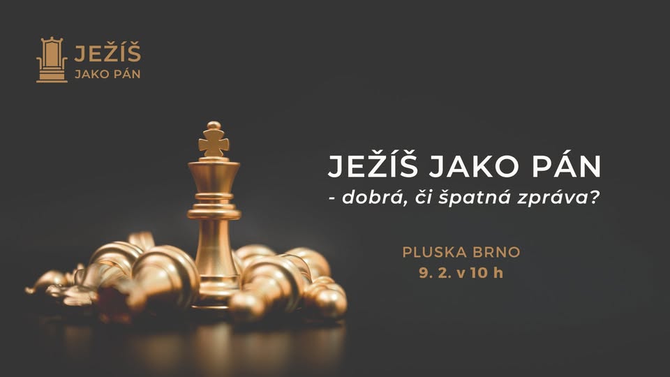 Ježíš jako Pán - dobrá, či špatná zpráva?