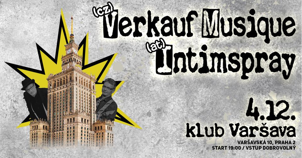 INTIMSPRAY (at) + VERKAUF MUSIQUE (cz) │Klub VARŠAVA