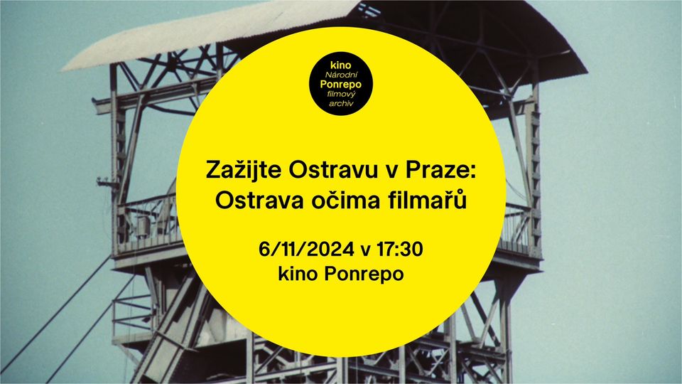 Zažijte Ostravu v Praze: Ostrava očima filmařů | Pásmo historických 35 mm filmů s komentářem