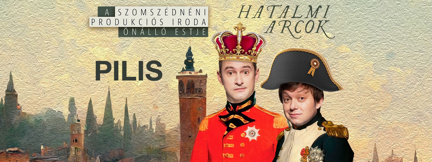 A Szomszédnéni Produkciós Iroda önálló estje Pilisen!