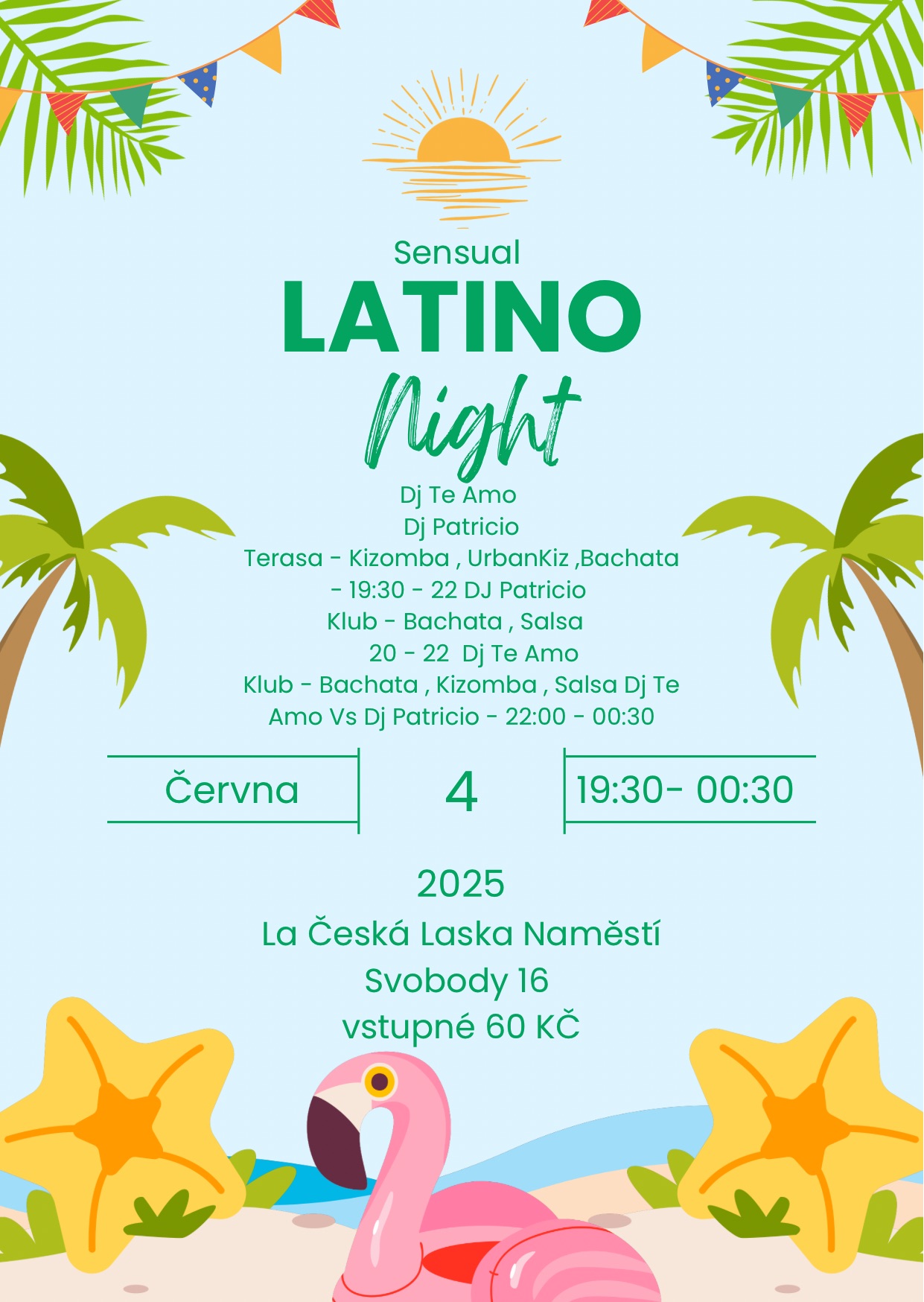 Sensual Latino Night  Dj Te Amo do 22  dvě stage