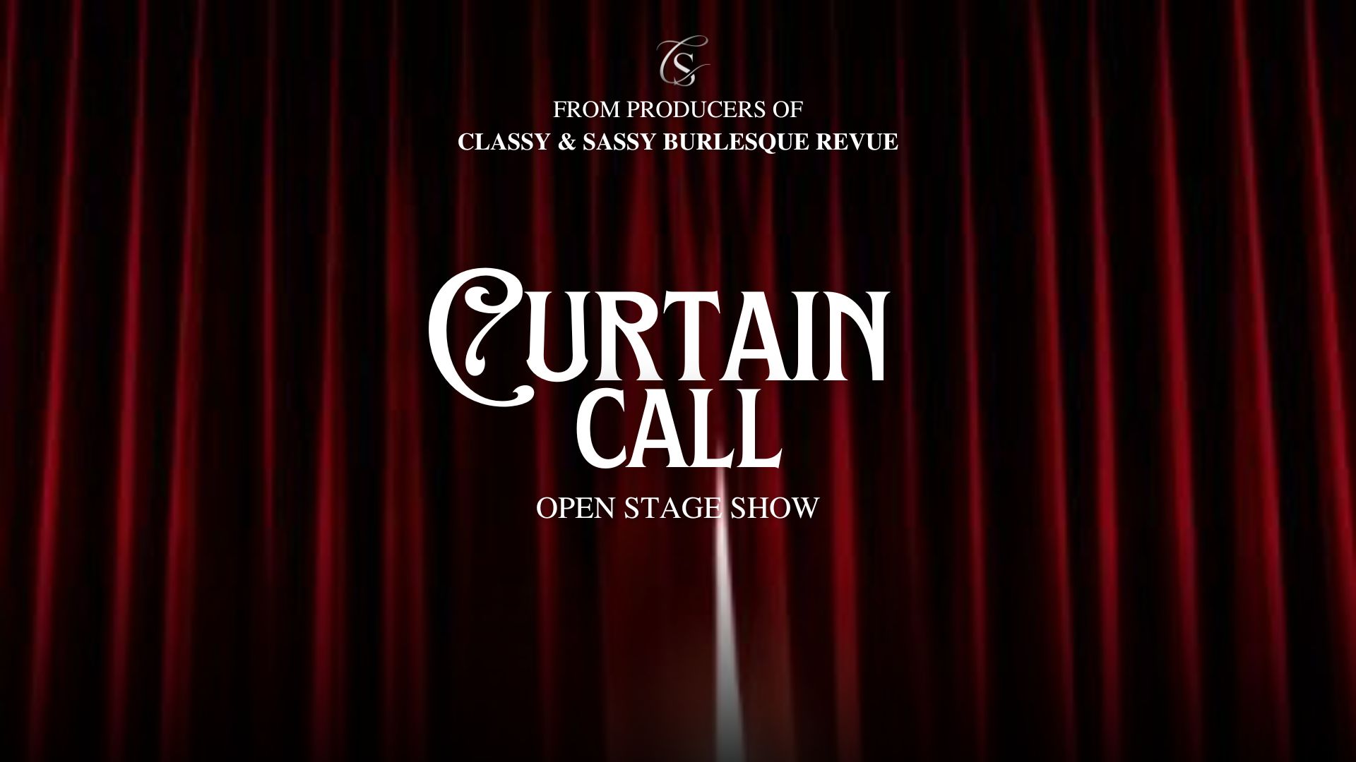 Curtain Call: Burlesque Open Stage Show